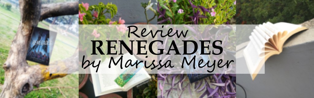 Book Review: Renegades by Marissa Meyer