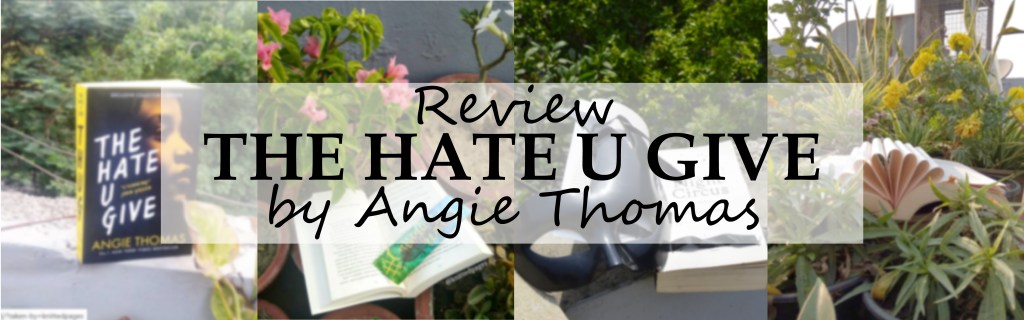 The Hate U Give by Angie Thomas | Book&nbsp;Review